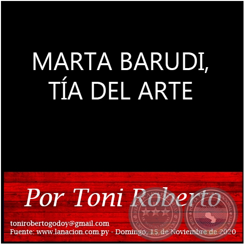 MARTA BARUDI, TÍA DEL ARTE - Por Toni Roberto - Domingo, 15 de Noviembre de 2020